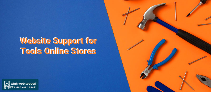 Website Support for Tools Online Stores